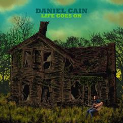 Daniel Cain: Life Goes On