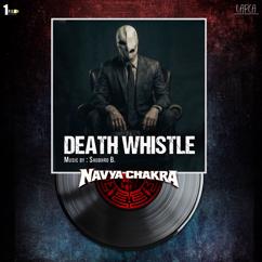 Shubhro B: Death Whistle (From "Navya Chakra")