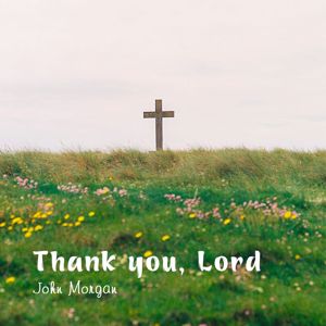 John Morgan: Thank you, Lord