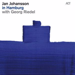 Jan Johansson & Georg Riedel: Jan Johansson in Hamburg with Georg Riedel