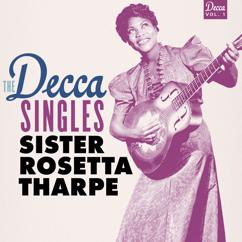 Sister Rosetta Tharpe: The Decca Singles, Vol. 1