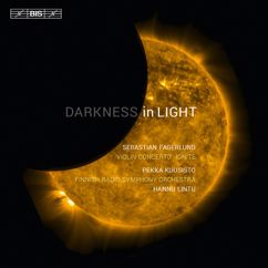 Pekka Kuusisto: Fagerlund: Darkness in Light