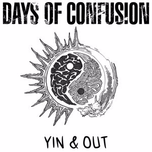 Days Of Confusion: Yin & Out