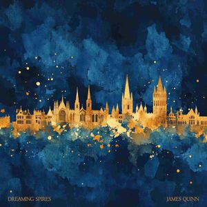 James Quinn: Dreaming Spires