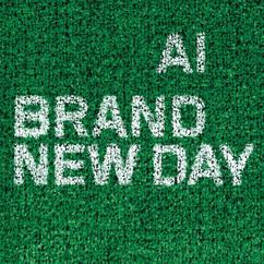 AI: Brand New Day