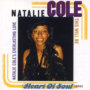 Natalie Cole: This Will Be: Natalie Cole's Everlasting Love