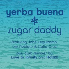 Yerba Buena: Sugar Daddy (Hott 22 Mix) (Sugar Daddy)