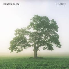 Dennis Korn: Silence (Nature Sounds)
