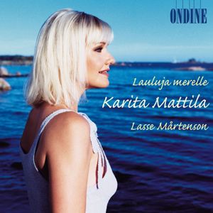 Karita Mattila: Vocal Recital: Mattila, Karita - Martenson, L. (Lauluja Merelle)
