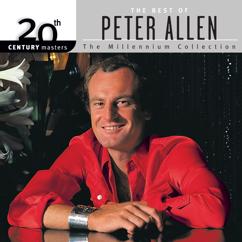 Peter Allen: I'd Rather Leave While I'm In Love