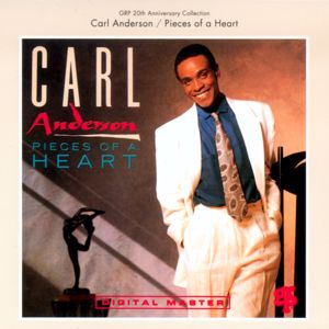 Carl Anderson: Pieces Of A Heart