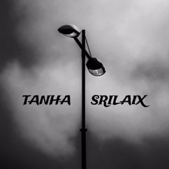 Srilaix: Tanha