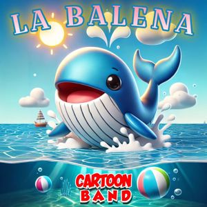 Cartoon Band: La Balena