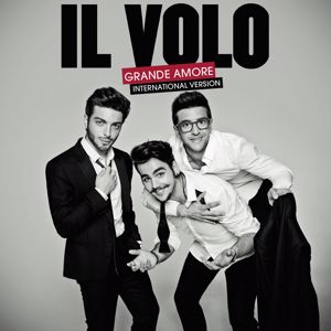 Il Volo: Grande amore (International Version)