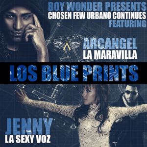 Jenny "La Sexy Voz": Los Blue Prints (feat. Arcangel)