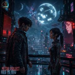 Metra Project: Hold Me Now