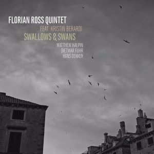 Florian Ross Quintet: Swallows & Swans