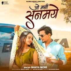 Bhaiya More: O Mani Sanamye