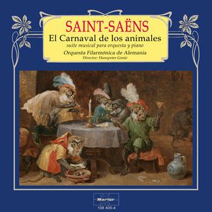 Orquesta Filarmonica de Alemania: Saint-Saëns: El Carnaval de los Animales, Suite