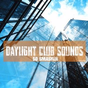 Various Artists: Daylight Club Sounds 50 Smasher