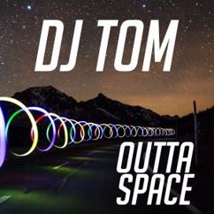 DJ Tom: Outta Space