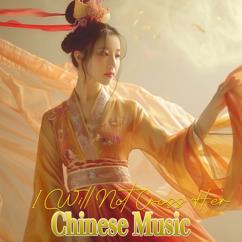 David Thanh Cong Sibylla Hieh: Chinese Music I Will Not Cross Her