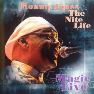 Ronnie Jones & The Nite Life: Magic Live