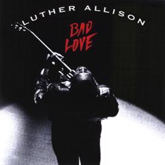Luther Allison: Bad Love