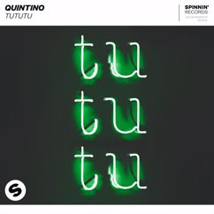 Quintino: TUTUTU (Extended Mix)