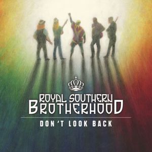 Royal Southern Brotherhood: Don't Look Back