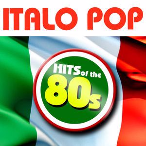 Generazione Anni '80: Italo Pop - Hits of the 80s