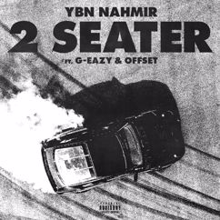 YBN Nahmir, G-Eazy, Offset: 2 Seater (feat. G-Eazy & Offset)