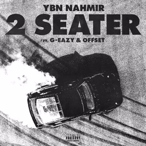 YBN Nahmir: 2 Seater (feat. G-Eazy & Offset)