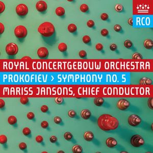 Royal Concertgebouw Orchestra: Prokofiev: Symphony No. 5 (Live)