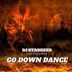 Dj Starkeed: Go Down Dance