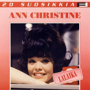 Ann Christine: 20 Suosikkia / Lalaika