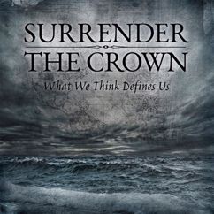 Surrender The Crown: Right Now, Right Here