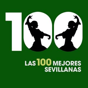 Various Artists: Las 100 mejores Sevillanas