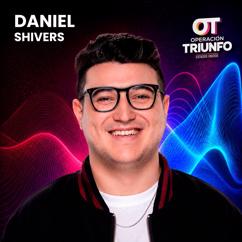 Daniel: Shivers