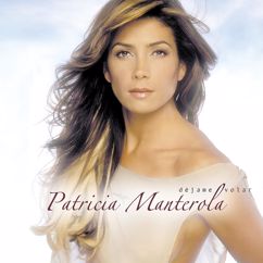 Patricia Manterola: Déjame Volar