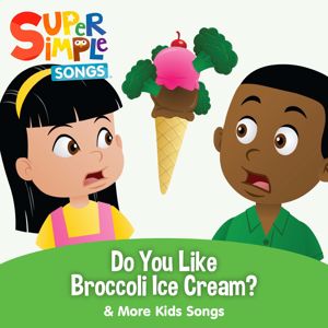 Super Simple Songs: Do You Like Broccoli Ice Cream? & More Kids Songs