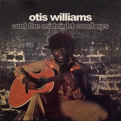 Otis Williams & The Midnight Cowboys: Otis Williams and The Midnight Cowboys