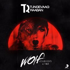 Tungevaag & Raaban: Wolf (Extended Mix)