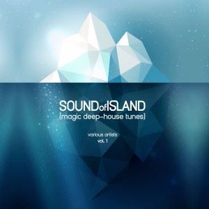 Various Artists: Sound of Island (Magic Deep-House Tunes), Vol. 1