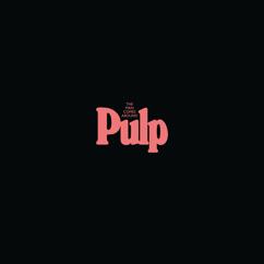 Pulp: Marrying For Love