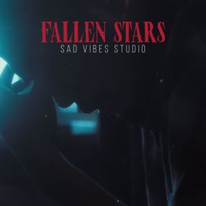 Sad Vibes Studio: Fallen Stars