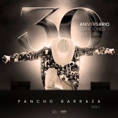Pancho Barraza: Mis 30 Aniversario (Vol. 1) (Mis 30 AniversarioVol. 1)