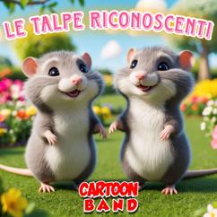 Cartoon Band: Le Talpe Riconoscenti