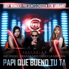 Milka la mas Dura: Papi Que Bueno Tu Ta (feat. La Materialista & Arcangel)