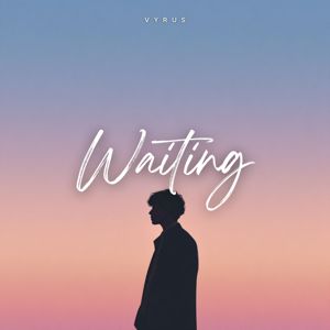 Vyrus: Waiting